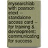 Mysearchlab with Pearson Etext -- Standalone Access Card -- For Training & Development: Communicating for Success