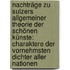 Nachträge Zu Sulzers Allgemeiner Theorie Der Schönen Künste: Charaktere Der Vornehmsten Dichter Aller Nationen