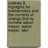 Outlines & Highlights For Mathematics And The Currents Of Change 2Nd By Rochelle Wilson Meyer; Walter Meyer, Isbn