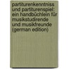 Partiturenkenntniss Und Partiturenspiel: Ein Handbüchlein Für Musikstudirende Und Musikfreunde (German Edition) by Ludwig Schubert Franz