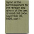 Report of the Commissioners for the Revision and Reform of the Law: Revised Civil Code, November 30, 1898, Part 1