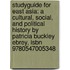 Studyguide For East Asia: A Cultural, Social, And Political History By Patricia Buckley Ebrey, Isbn 9780547005348