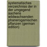 Systematisches Verzeichniss Der in Der Umgegend Aachens Wildwachsenden Phanerogamischen Pflanzen (German Edition) by Müller Joseph