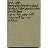 Teut, Oder Theoretisch-Praktisches Lehrbuch Der Gesammten Deutschen Sprachwissenschaft, Volume 4 (German Edition) door Heinsius Theodor