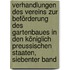 Verhandlungen Des Vereins Zur Beförderung Des Gartenbaues in Den Königlich Preussischen Staaten, Siebenter Band