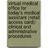 Virtual Medical Office for Today's Medical Assistant (Retail Access Card): Clinical and Administrative Procedures