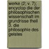 Werke (2; V. 7); Encyclop Die Der Philosophischen Wissenschaft Im Grundrisse Theil 3. Die Philosophie Des Geistes