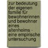 Zur Bedeutung der eigenen Familie für Bewohnerinnen und Bewohner eines Altenheims - eine empirische Untersuchung