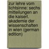 Zur Lehre Vom Lichtsinne: Sechs Mitteilungen an Die Kaiserl. Akademie Der Wissenschaften in Wien (German Edition) door Hering Ewald