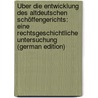 Über Die Entwicklung Des Altdeutschen Schöffengerichts: Eine Rechtsgeschichtliche Untersuchung (German Edition) door Hermann Ernst