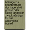 Beiträge zur Beantwortung der Frage: Sind grosse oder kleine Landgüter zweckmässiger für das allgemeine Beste? by Koppe