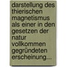 Darstellung Des Thierischen Magnetismus Als Einer In Den Gesetzen Der Natur Vollkommen Gegründeten Erscheinung... by Johann Bernhard Wilbrand