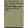Das Forum Romanum, Oder Die Achte Region Des Alten Rom, Eine Historisch-Antiquarische Streitfrage (German Edition) by Ludwig Michelet Carl