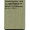 Das Nibelungen Nôt: Urtext Mit Gegenüberstehender Uebersetzung Nebst Einleitung Und Wörterbuch (German Edition) by Braunfels Ludwig