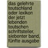 Das gelehrte Teutschland oder Lexikon der jetzt lebenden teutschen Schriftsteller, Siebenter Band, Fünfte Ausgabe