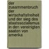 Der Zusammenbruch der Wirtschaftsfreiheit und der Sieg des Staatssozialismus in den Vereinigten Saaten von Amerika