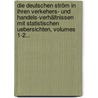 Die Deutschen Ström In Ihren Verkehers- Und Handels-verhältnissen Mit Statistischen Uebersichten, Volumes 1-2... door Heinrich Meidinger