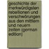 Geschichte Der Merkwürdigsten Rebellionen Und Verschwörungen Aus Den Mittlern Und Neuern Zeiten (German Edition)