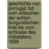 Geschichte Von Portugal: Bd. Vom Erlöschen Der Echten Burgundischen Linie Bis Zum Schlusse Des Mittelalters. 1839 door Heinrich Schafer
