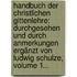 Handbuch Der Christlichen Gittenlehre: Durchgesehen Und Durch Anmerkungen Ergänzt Von Ludwig Schulze, Volume 1...
