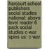Harcourt School Publishers Social Studies National: Above Level Reader 6 Pack Social Studies C-War Spies Us: C-War
