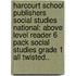 Harcourt School Publishers Social Studies National: Above Level Reader 6 Pack Social Studies Grade 1 All Twisted..