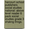 Harcourt School Publishers Social Studies National: Above Level Reader 6 Pack Social Studies Grade 3 Shakng Thngs. door Hsp