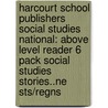Harcourt School Publishers Social Studies National: Above Level Reader 6 Pack Social Studies Stories..Ne Sts/Regns by Hsp