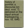 History of Pomfret: a discourse [on Deut. xxxii. 7] delivered on the dayof annual thanksgiving, ... Nov. 19, 1840. door D. Hunt