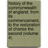 History of the Commonwealth of England. from Its Commencement, to the Restoration of Charles the Second (Volume 4)