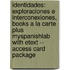 Identidades: Exploraciones E Interconexiones, Books a la Carte Plus Myspanishlab with Etext -- Access Card Package