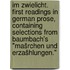 Im zwielicht. First readings in German prose, containing selections from Baumbach's "Mašrchen und erzašhlungen."