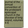 Journal of the ... Annual Convention of the Protestant Episcopal Church in the Diocese of Long Island, Volumes 4-6 door Episcopal Church