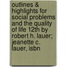 Outlines & Highlights For Social Problems And The Quality Of Life 12Th By Robert H. Lauer; Jeanette C. Lauer, Isbn door Cram101 Textbook Reviews