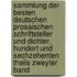 Sammlung der besten deutschen prosaischen Schriftsteller und Dichter, hundert und sechzehenten Theils zweyter Band