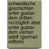 Schwedische Geschichten Unter Gustav Dem Dritten: Vorzüglich Aber Unter Gustav Dem Vierten Adolf (German Edition)