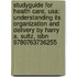 Studyguide For Health Care, Usa: Understanding Its Organization And Delivery By Harry A. Sultz, Isbn 9780763736255