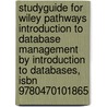 Studyguide For Wiley Pathways Introduction To Database Management By Introduction To Databases, Isbn 9780470101865 door Cram101 Textbook Reviews