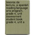 Tesoros de Lectura, A Spanish Reading/Language Arts Program, Grade 4, Unit Assessment Student Book Grade 4, Unit A