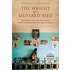 The Weight Of A Mustard Seed: The Intimate Story Of An Iraqi General And His Family During Thirty Years Of Tyranny