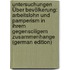 Untersuchungen Über Bevölkerung: Arbeitslohn Und Pamperism in Ihrem Gegensciligem Zusammenhange (German Edition)