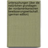 Untersuchungen Über Die Natürlichen Grundlagen Der Nordamerikanischen Bewässerungswirtschaft . (German Edition) door Golf Arthur