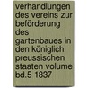 Verhandlungen des Vereins zur Beförderung des Gartenbaues in den Königlich Preussischen Staaten Volume Bd.5 1837 by Verein Zur Beförderung Des Gartenbaues In Den Königlich Preussischen Staaten