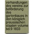 Verhandlungen des Vereins zur Beförderung des Gartenbaues in den Königlich Preussischen Staaten Volume Bd.9 1833