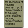 1980 Census Of Housing Volume 1, Pt. 2; Characteristics Of Housing Units. Detailed Housing Characteristics. Alabama door United States Bureau of Division