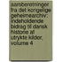 Aarsberetninger Fra Det Kongelige Geheimearchiv: Indeholdende Bidrag Til Dansk Historie Af Utrykte Kilder, Volume 4