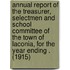 Annual Report of the Treasurer, Selectmen and School Committee of the Town of Laconia, for the Year Ending . (1915)