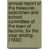 Annual Report of the Treasurer, Selectmen and School Committee of the Town of Laconia, for the Year Ending . (1932)