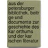 Aus Der Petersburger Bibliothek. Beitr Ge Und Documente Zur Geschichte Des Kar Erthums Und Der Kar Ischen Literatur