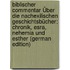 Biblischer Commentar Über Die Nachexilischen Geschichtsbücher: Chronik, Esra, Nehemia Und Esther (German Edition)